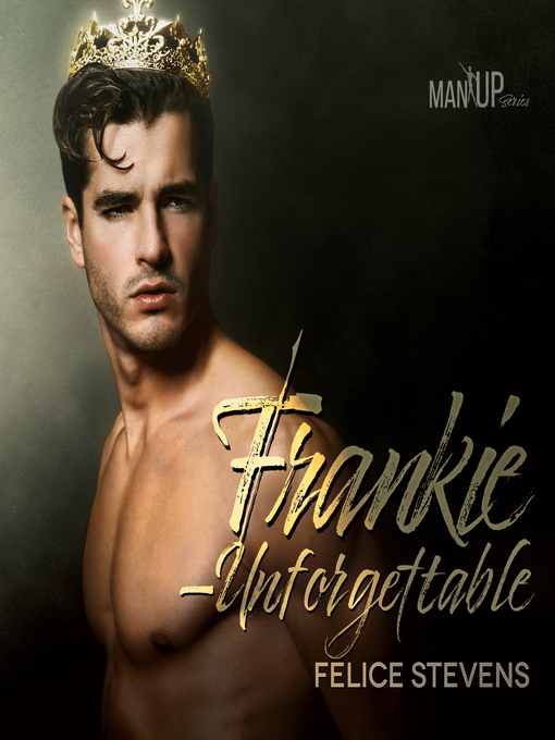 Title details for Frankie—Unforgettable by Felice Stevens - Available